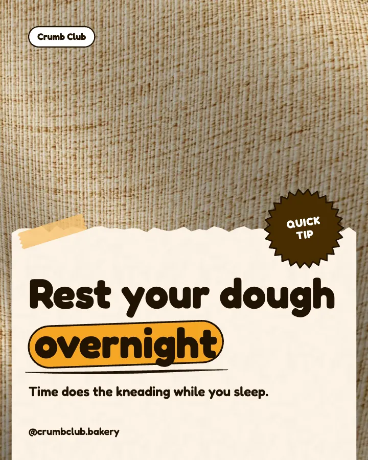 Crumb Club post: "Rest your dough overnight" (tip, Playful style)